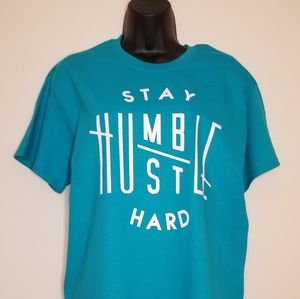 Stay Humble, Hustle Hard